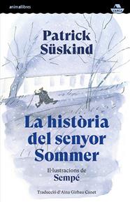 HISTÒRIA DEL SENYOR SOMMER, LA | 9791387847586 | SÜSKIND, PATRICK ; SEMPÉ, JEAN-JACQUES