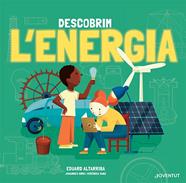 DESCOBREIX L'ENERGIA | 9788426147400 | ALTARRIBA, EDUARD ; HIRN, JOHANNES ; SANZ GONZÁLEZ, VERÓNICA