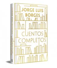CUENTOS COMPLETOS (EDICIÓN ESPECIAL EN TAPA DURA) | 9788466392297 | BORGES, JORGE LUIS
