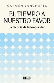 TIEMPO A NUESTRO FAVOR, EL | 9791387904494 | LANCHARES, CARMEN