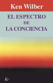 ESPECTRO DE LA CONCIENCIA, EL | 9788472452121 | WILBER, KEN