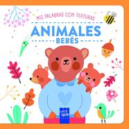 ANIMALES BEBÉS : TEXTURAS | 9788408284758
