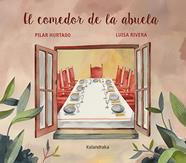 COMEDOR DE LA ABUELA, EL | 9788413431727 | HURTADO, PILAR ; RIVERA, LUISA