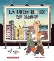 LUNA NO ES DE NADIE, LA | 9788412080742 | RIDDLE, TOHBY
