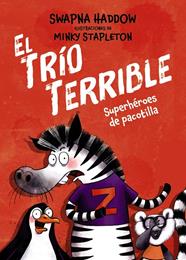 TRÍO TERRIBLE 1 : SUPERHÉROES DE PACOTILLA | 9791388034091 | HADDOW, SWAPNA ; STAPLETON, MINKY