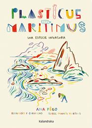 PLASTICUS MARITIMUS | 9788413430171 | PEGO, ANA ; CARVALHO, BERNARDO P ; MINHOS MARTINS, ISABEL