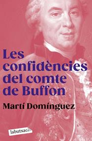 CONFIDÈNCIES DEL COMTE DE BUFFON, LES | 9788419107855 | DOMÍNGUEZ, MARTÍ