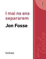 I MAI NO ENS SEPARAREM | 9791399187229 | FOSSE, JON