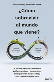 CÓMO SOBREVIVIR AL MUNDO QUE VIENE? | 9788423432820 | SOLA RECHE, ANTONIO JOSÉ;CARRERA LÓPEZ, FERNANDO