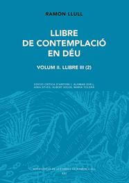LLIBRE DE CONTEMPLACIÓ EN DÉU. VOLUM II. LLIBRE III (2) | 9788491913269 | LLULL, RAMON