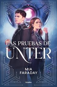 PRUEBAS DE UNTER, LAS | 9788425373749 | FARADAY, MIA
