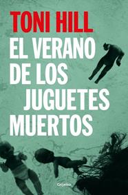 VERANO DE LOS JUGUETES MUERTOS, EL | 9788425373442 | HILL, TONI