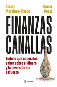 FINANZAS CANALLAS | 9788408317180 | POZZI, MARCO ; MARTÍNEZ MARCO, ÁLVARO