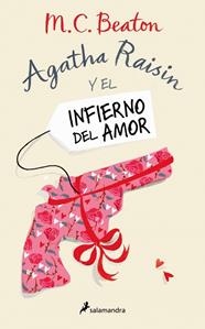 AGATHA RAISIN Y EL INFIERNO DEL AMOR | 9791387640194 | BEATON, M.C.