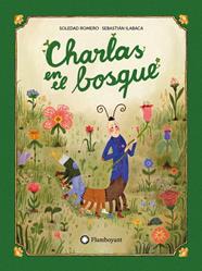 CHARLAS EN EL BOSQUE | 9791387614133 | ROMERO, SOLEDAD ; ILABACA, SEBASTIÁN ANDRÉS