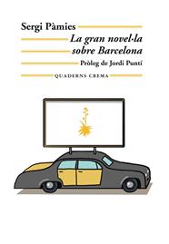 GRAN NOVEL·LA SOBRE BARCELONA, LA | 9788477276654 | PÀMIES, SERGI