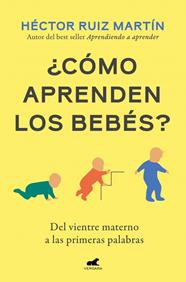¿CÓMO APRENDEN LOS BEBÉS? | 9791388038334 | RUIZ MARTÍN, HÉCTOR