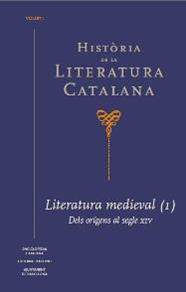 HISTORIA DE LA LITERATURA CATALANA : LITERATURA MEDIEVAL DELS ORIGENS AL SEGLE XIV ( VOLUM 1) | 9788441222502 | BADIA, LOLA/BROCH I HUESA, ÀLEX