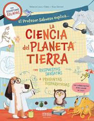PROFESOR SABUESO EXPLICA... : LA CIENCIA DEL PLANETA TIERRA | 9788414067208 | LEWIS-OAKES, REBECCA ; GERRARD, ROSE