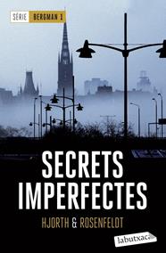 SECRETS IMPERFECTES (BERGMAN 1) | 9788417031060 | HJORTH, MICHAEL ; ROSENFELDT, HANS