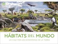 HÁBITATS DEL MUNDO | 9780241620151
