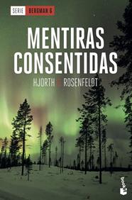 MENTIRAS CONSENTIDAS (BERGMAN 6) | 9788408230564 | HJORTH, MICHAEL ; ROSENFELDT, HANS