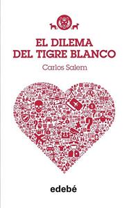 DILEMA DEL TIGRE BLANCO, EL | 9788468312477 | SALEM, CARLOS