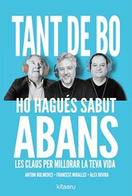 TANT DE BO HO HAGUÉS SABUT ABANS | 9788410428652 | ROVIRA, ÀLEX ; MIRALLES, FRANCESC ; BOLINCHES, ANTONI