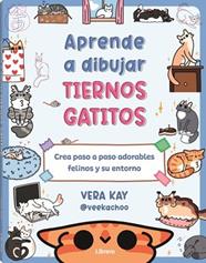 APRENDE A DIBUJAR TIERNOS GATITOS | 9789464991338 | KAY, VERA