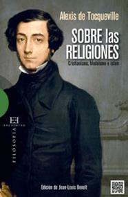 SOBRE LAS RELIGIONES | 9788499201689 | TOCQUEVILLE, ALEXIS DE
