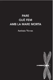 QUE FAREM AMB LA MARE MORTA | 9788412171228 | VICENS, ANTONIA