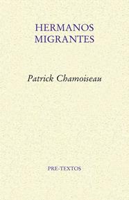 HERMANOS MIGRANTES | 9788418178160 | CHAMOISEAU, PATRICK