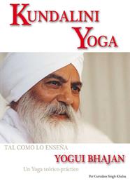 KUNDALINI YOGA : TAL COMO LO ENSEÑA YOGUI BHAJAN | 9788420301495 | KHALSA, GURUDASS SINGH