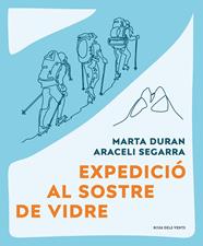 EXPEDICIÓ AL SOSTRE DE VIDRE | 9788419259479 | DURÁN, MARTA ; SEGARRA, ARACELI