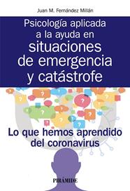 PSICOLOGIA APLICADA A LA AYUDA EN SITUACIONES DE EMERGENCIA Y CATASTROFE | 9788436843712 | FERNANDEZ MILLAN, JUAN M.