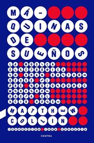 MÁQUINAS DE SUEÑOS | 9788410045293 | COLLIN, MATTHEW