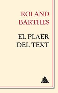 PLAER DEL TEXT, EL | 9788417743086 | BARTHES, ROLAND