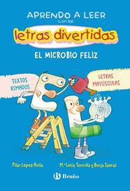 APRENDO A LEER CON LAS LETRAS DIVERTIDAS, 7 :  EL MICROBIO FELIZ | 9788469644102 | LÓPEZ ÁVILA, PILAR ; TORCIDA ÁLVAREZ, M.ª LUISA ; SAURAS PÉREZ, BORJA