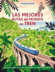 MEJORES RUTAS DEL MUNDO EN TREN, LAS | 9788408302452