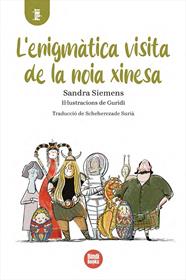 ENIGMÀTICA VISITA DE LA NOIA XINESA, L' | 9791387594220 | SIEMENS, SANDRA ; NIETO GURIDI, RAÚL
