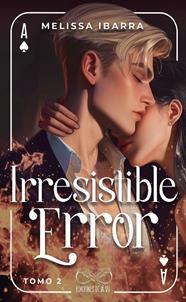 IRRESISTIBLE ERROR, TOMO 2 | 9789801843221 | IBARRA, MELISSA
