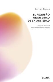 PEQUEÑO GRAN LIBRO DE LA ANSIEDAD, EL | 9788411192798 | CASES, FERRAN