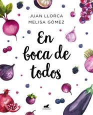 EN BOCA DE TODOS | 9788417664251 | LLORCA, JUAN ; GOMEZ, MELISA