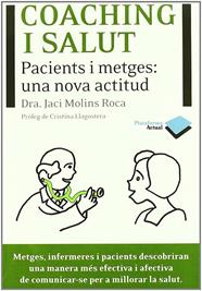 COACHING I SALUT : PACIENTS I METGES, UNA NOVA ACTITUD | 9788415115502 | MOLINS ROCA, JACI