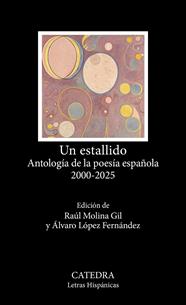 UN ESTALLIDO | 9788437649856 | VARIOS AUTORES ; MOLINA GIL, RAÚL ; LÓPEZ FERNÁNDEZ, ÁLVARO