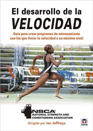 DESARROLLO DE LA VELOCIDAD, EL | 9788418655470 | NSCA ; JEFFREYS, IAN