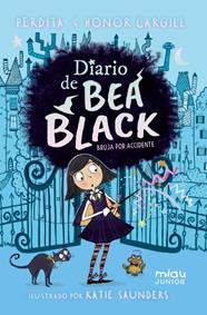 DIARIO DE BEA BLACK : BRUJA POR ACCIDENTE | 9791388030192 | CARGILL, HONOR ; CARGILL, PERDITA