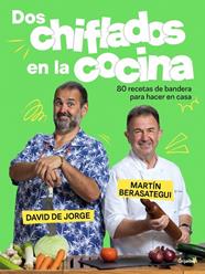 DOS CHIFLADOS EN LA COCINA | 9788425364280 | BERASATEGUI, MARTÍN ; JORGE, DAVID DE
