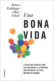 UNA BONA VIDA | 9788466430005 | WALDINGER, ROBERT ; SCHULZ, MARC
