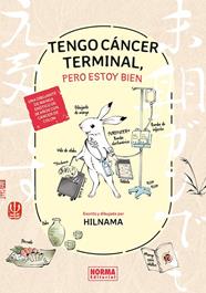 TENGO CANCER TERMINAL, PERO ESTOY BIEN | 9788467978179 | HILNAMA